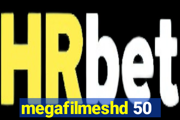 megafilmeshd 50